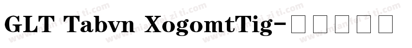 GLT Tabvn XogomtTig字体转换